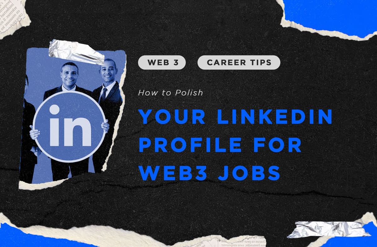 how-to-polish-your-linked-in-profile-for-web3-jobs